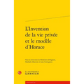 L'Invention de la Vie Privee Et Le Modele d'Horace