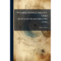 Wahrscheinlichkeits- Und Ausgleichungsrechnung