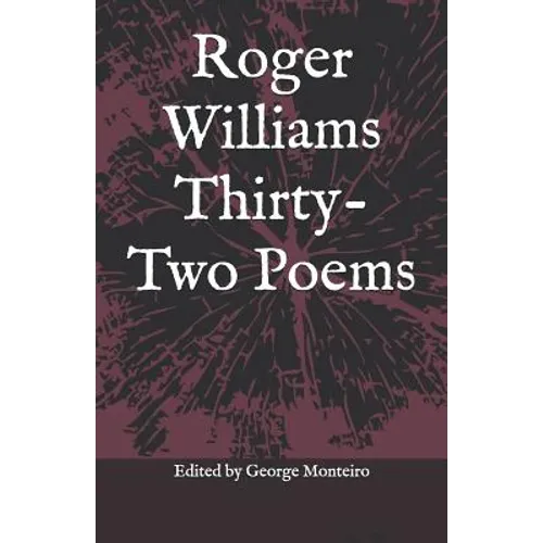 Roger Williams Thirty-Two Poems