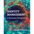 Identity Management: A Business Perspective