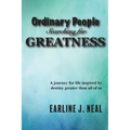 Ordinary People Searching for Greatness