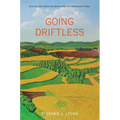 Going Driftless: Life Lessons from the Heartland for Unraveling Times