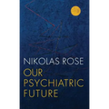 Our Psychiatric Future