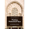 Life and Mission of Maulana Mohammad Ilyas