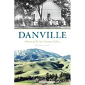 Danville: Heart of the San Ramon Valley