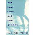 Not Just Race, Not Just Gender: Black Feminist Readings