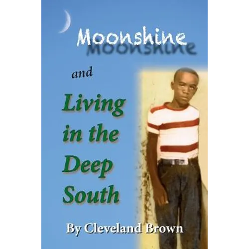 Moonshine and Living in the Deep South