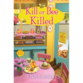 Kill or Bee Killed