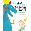 If a T. Rex Crashes Your Birthday Party