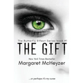 The Gift: The Butterfly Effect, Book 1.