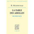 Bernard Mandeville: La Fable Des Abeilles Seconde Partie