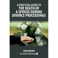 A Practical Guide to the Death of a Spouse During Divorce Proceedings