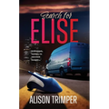 Search for Elise: Kidnapped, hidden, in terrible danger...