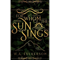 For Whom the Sun Sings