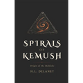 The Spirals of Kemush: Origin of the Maklaks with Companion Guide