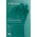 Rheumatoid Arthritis: Current Status and Future Challenges