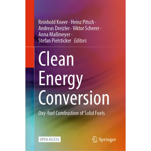 Clean Energy Conversion: Oxy-Fuel Combustion of Solid Fuels