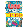 1,000 Amazing Weird Facts