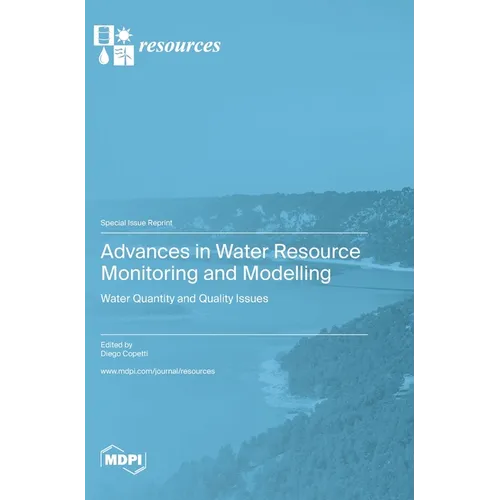 Advances in Water Resource Monitoring and Modelling: Water Quantity and Quality Issues