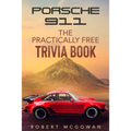 Porsche 911: The Practically Free Trivia Book