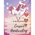 Unicorn Cursive Handwriting Workbook: Learn, Practice and Master the Art of Penmanship with Inspiring and Motivational Poems Quotes. Cute Fancy Pink W