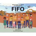 What Every Kid Needs to Know About FIFO: A-Z Edition