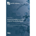 Relational Wellbeing in the Lives of Young Refugees