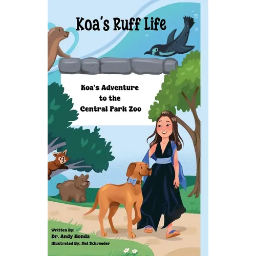 Koa's Adventure to the Central Park Zoo: Koa's Adventure to the Central Park Zoo