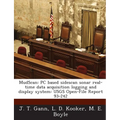 MudScan: PC based sidescan sonar real-time data acquisition logging and display system: USGS Open-File Report 93-242