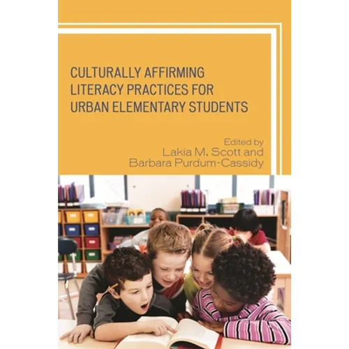 Culturally Affirming Literacy Practices for Urban Elementary Students