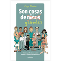 Son Cosas de Grandes: Viñetas Y Reflexiones Sobre Vínculos Y Prevención del Bullying / It's a Grown-Up Thing: Reflections on Relationships and Bullyin