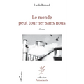 Le monde peut tourner sans nous