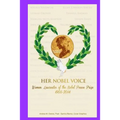 Her Nobel Voice: Women Laureates of the Nobel Peace Prize 1905 - 2014
