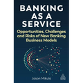 Banking as a Service: Opportunities, Challenges, and Risks of New Banking Business Models