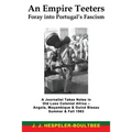 An Empire Teeters - Foray into Portugal's Fascism: A Journalist Takes Notes in Old Luso Colonial Africa - Angola, Mocambique & Guine Bissau Summer & F