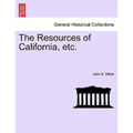 The Resources of California, etc.
