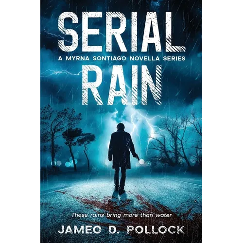 Serial Rain: A Myrna Sontiago Novella Series