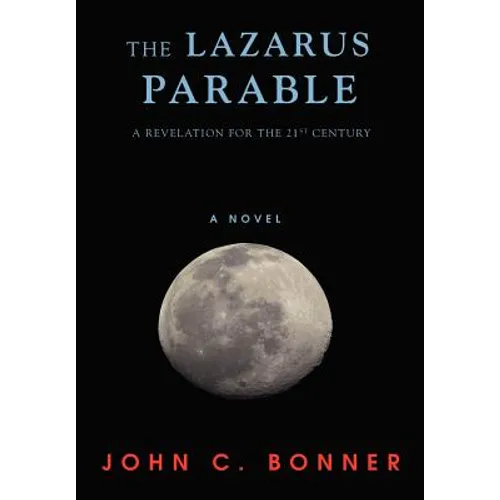 The Lazarus Parable: A Revelation for the 21st Century