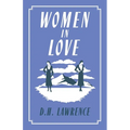 Women in Love: Annotated Edition (Alma Classics Evergreens)