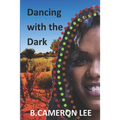 Dancing with the Dark