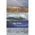 Weather things you Always Wanted to Know: The Inside Story on the Outside Story