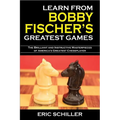 Learn from Bobby Fischer's Greatest Games