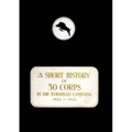 A History of 30 Corps in the European Campaign 1944-1945