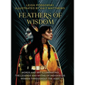 Feathers of Wisdom: Words and Art Illuminating the Legends and Myths of Indigenous Women throughout the Ages