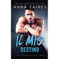Il mio destino (Il mio tormentatore: Libro 3)