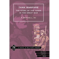 Tank Warfare. the Story of the Tanks in the Great War