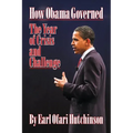 How Obama Governed: The Year of Crisis and Challenge