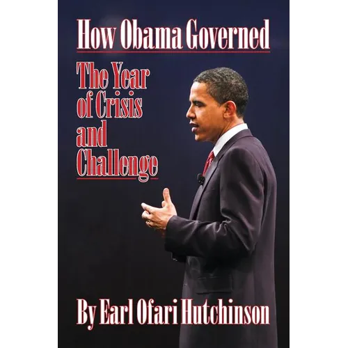 How Obama Governed: The Year of Crisis and Challenge