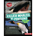 Killer Whales vs. Penguins: Food Chain Fights