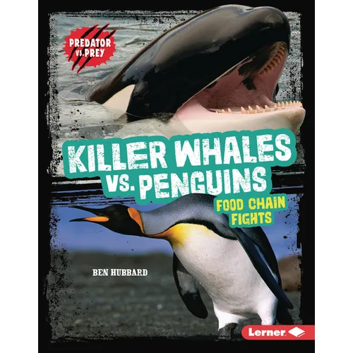 Killer Whales vs. Penguins: Food Chain Fights